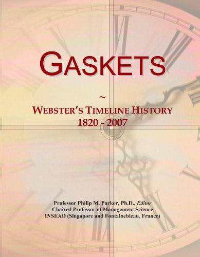 Gaskets: Webster's Timeline History, 1820 - 2007 - Click to Buy