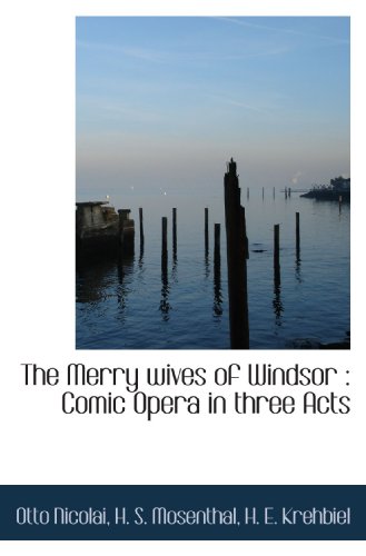 The Merry wives of Windsor : Comic Opera in three Acts - Click to Buy