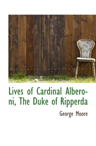 Lives of Cardinal Alberoni, The Duke of Ripperda - Click to Buy
