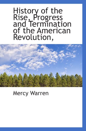 History of the Rise, Progress and Termination of the American Revolution, - Click to Buy