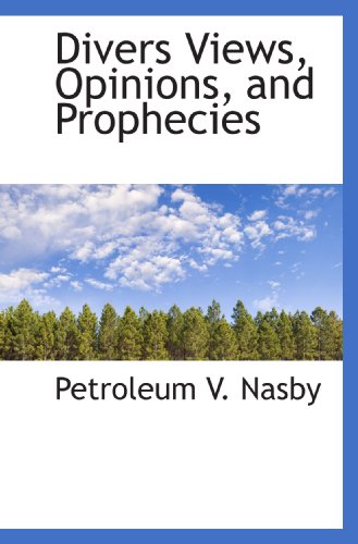 Divers Views, Opinions, and Prophecies - Click to Buy