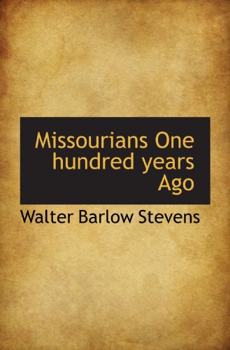 Missourians One hundred years Ago