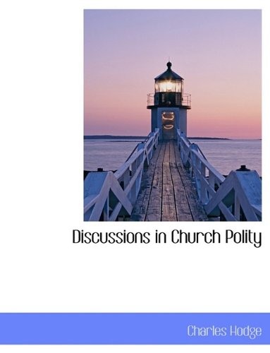 Discussions in Church Polity - Click to Buy