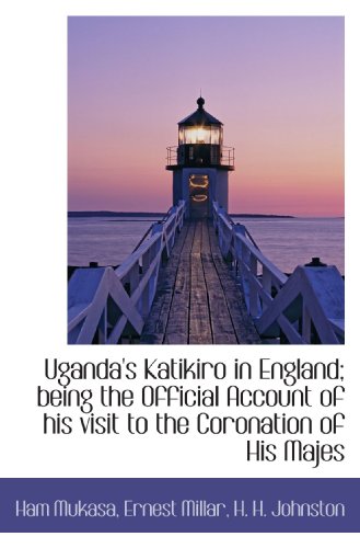 Uganda's Katikiro in England; being the Official Account of his visit to the Coronation of His Majes