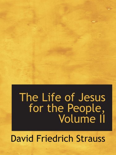 The Life of Jesus for the People, Volume II - Click to Buy