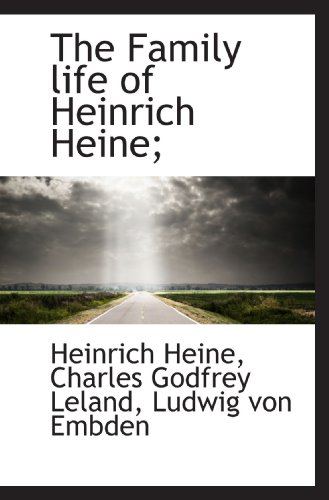 The Family life of Heinrich Heine;