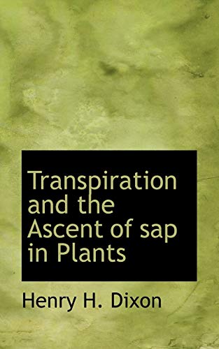 Transpiration and the Ascent of SAP in Plants - Click to Buy