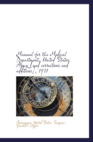 Manual for the Medical Department, United States Army [and corrections and additions], 1911 - Click to Buy