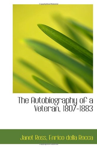 The Autobiography of a Veteran, 1807-1883 - Click to Buy