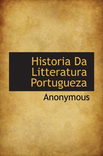 Historia Da Litteratura Portugueza - Click to Buy