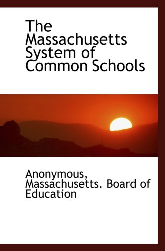 The Massachusetts System of Common Schools - Click to Buy