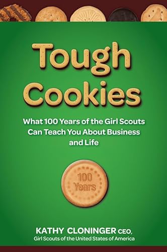 Tough Cookies: Leadership Lessons from 100 Years of the Girl Scouts