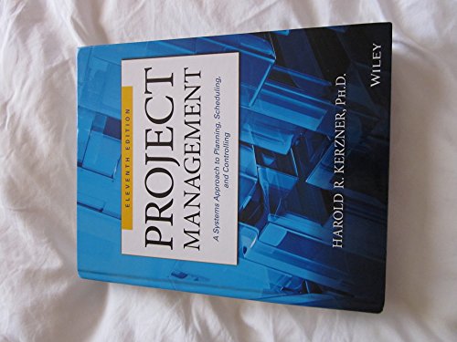 Project Management: A Systems Approach to Planning, Scheduling, and Controlling - Click to Buy
