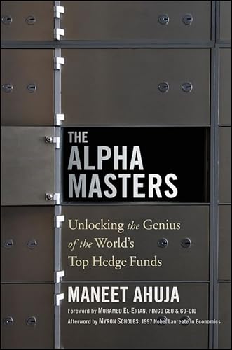 The Alpha Masters: Unlocking the Genius of the World's Top Hedge Funds - Click to Buy