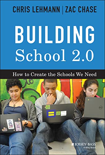 Building School 2.0: How to Create the Schools We Need - Click to Buy