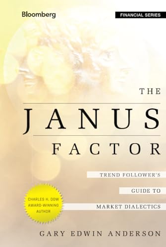 The Janus Factor: Trend Follower's Guide to Market Dialectics