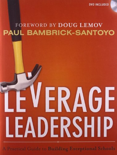 Leverage Leadership: A Practical Guide to Building Exceptional Schools - Click to Buy