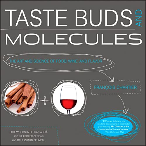 Taste Buds And Molecules: The Art and Science of Food, Wine, and Flavor - Click to Buy