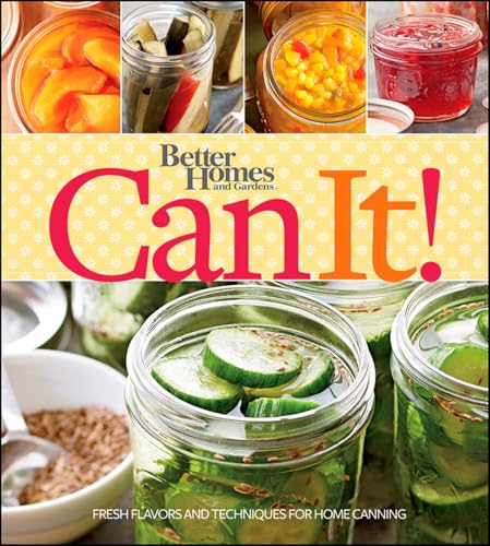 Better Homes and Gardens Can It! (Better Homes and Gardens Cooking) - Click to Buy
