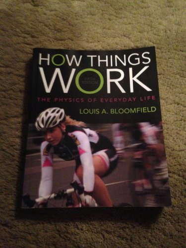 How Things Work: The Physics of Everyday Life - Click to Buy