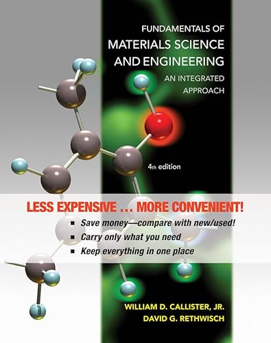 Fundamentals of Materials Science and Engineering: An Integrated Approach 4e Binder Ready Version + WileyPLUS Registration Card - Click to Buy