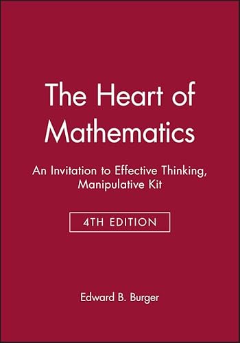 The Heart of Mathematics: An invitation to effective thinking - Click to Buy