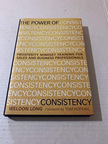 The Power of Consistency: Prosperity Mindset Training for Sales and Business Professionals - Click to Buy