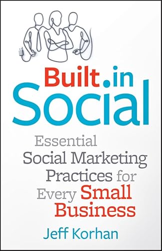 Built-In Social: Essential Social Marketing Practices for Every Small Business - Click to Buy
