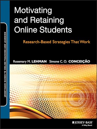 Motivating and Retaining Online Students: Research-Based Strategies That Work - Click to Buy