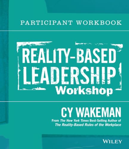 Reality-Based Leadership Participant Workbook - Click to Buy