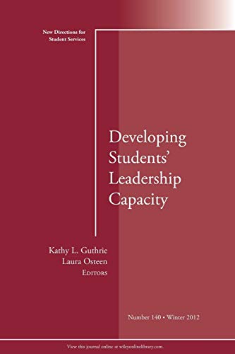 Developing Students' Leadership Capacity: New Directions for Student Services, Number 140 - Click to Buy