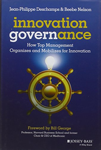 Innovation Governance: How Top Management Organizes and Mobilizes for Innovation - Click to Buy