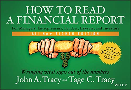 How to Read a Financial Report: Wringing Vital Signs Out of the Numbers - Click to Buy
