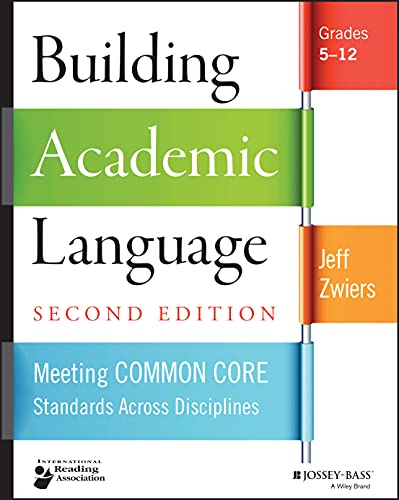Building Academic Language: Meeting Common Core Standards Across Disciplines, Grades 5-12 - Click to Buy