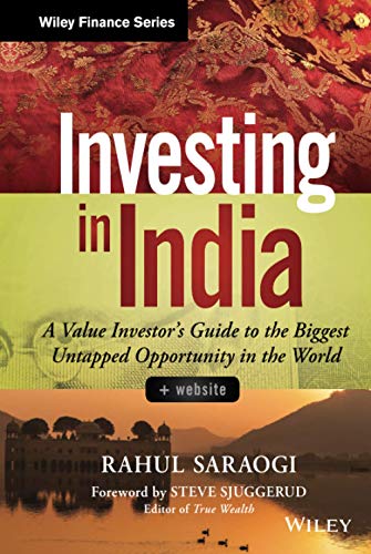 Investing in India, + Website: A Value Investor's Guide to the Biggest Untapped Opportunity in the World (Wiley Finance) - Click to Buy