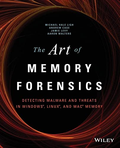 The Art of Memory Forensics: Detecting Malware and Threats in Windows, Linux, and Mac Memory - Click to Buy