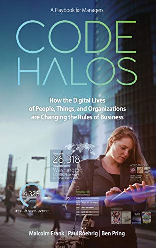 Code Halos: How the Digital Lives of People, Things, and Organizations are Changing the Rules of Business - Click to Buy