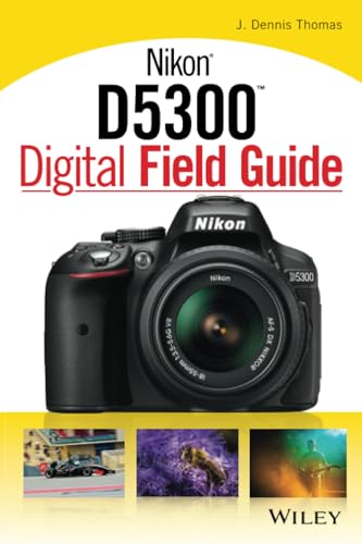 Nikon D5300 Digital Field Guide - Click to Buy
