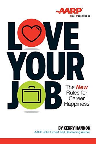 Love Your Job: The New Rules for Career Happiness - Click to Buy