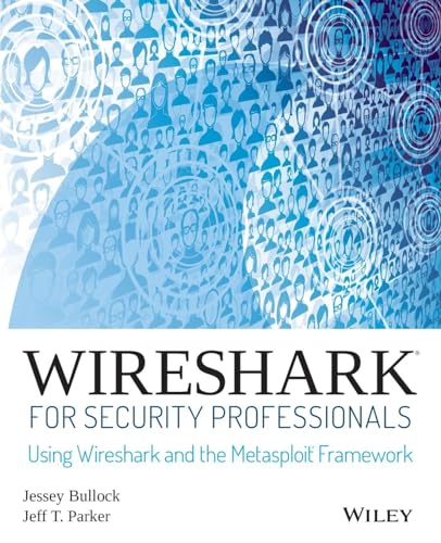 Wireshark for Security Professionals: Using Wireshark and the Metasploit Framework - Click to Buy