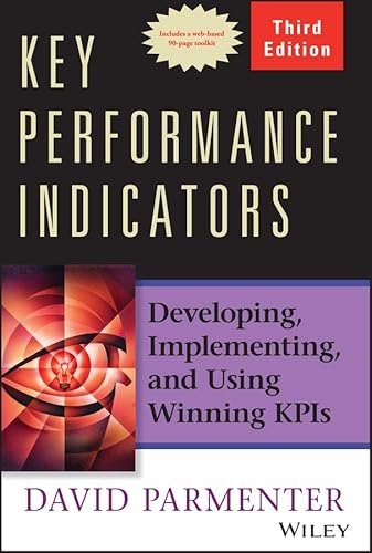 Key Performance Indicators: Developing, Implementing, and Using Winning KPIs - Click to Buy