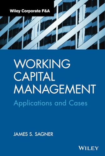 Working Capital Management - Applications and Cases: Applications and Case Studies (Wiley Corporate F&A) - Click to Buy