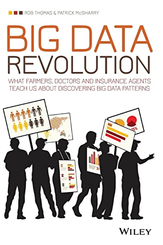 Big Data Revolution: What farmers, doctors and insurance agents teach us about discovering big data patterns - Click to Buy