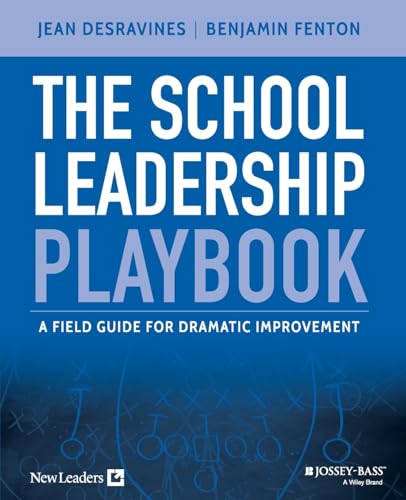 The School Leadership Playbook: A Field Guide for Dramatic Improvement - Click to Buy