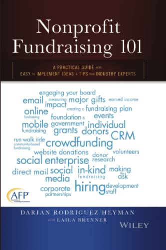 Nonprofit Fundraising 101: A Practical Guide to Easy to Implement Ideas and Tips from Industry Experts - Click to Buy