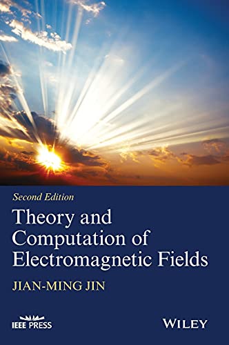 Theory and Computation of Electromagnetic Fields (IEEE Press) - Click to Buy