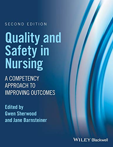Quality and Safety in Nursing: A Competency Approach to Improving Outcomes - Click to Buy