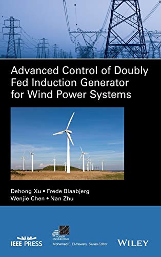 Advanced Control of Doubly Fed Induction Generator for Wind Power Systems - Click to Buy