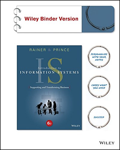 Introduction to Information Systems 6e Binder Ready Version + WileyPLUS Learning Space Registration Card - Click to Buy