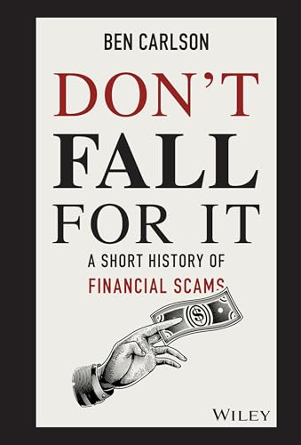 Don't Fall For It: A Short History of Financial Scams - Click to Buy